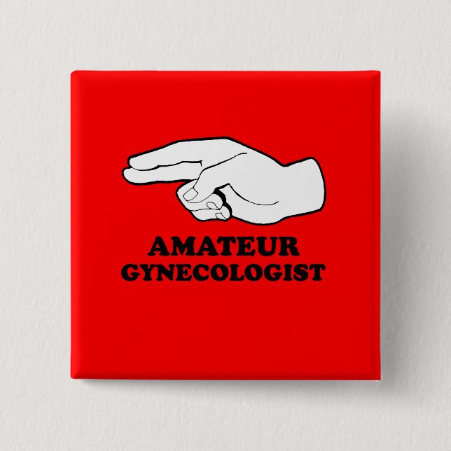 Amateur Gyno 2 Inch Square Button (Front)