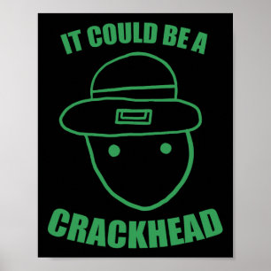 Amateur Leprechaun Sketch Could Be A Crackhead St  Poster
