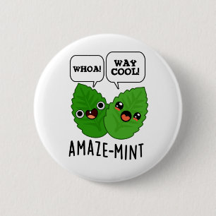 Amaze-mint Funny Mint Leaves Pun 2 Inch Round Button