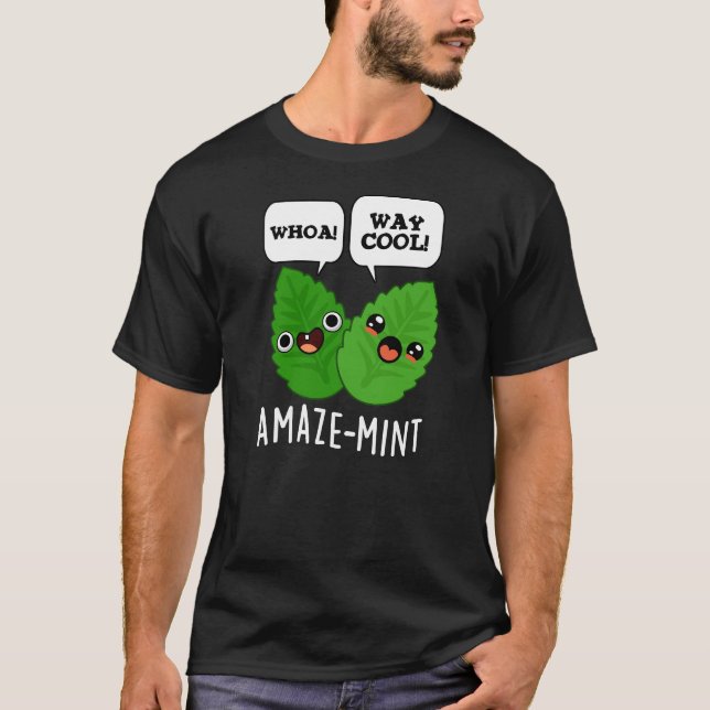 Amaze-mint Funny Mint Leaves Pun Dark BG T-Shirt (Front)