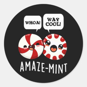 Amaze-mint Funny Peppermint Pun Dark BG Classic Round Sticker
