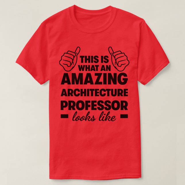 Amazing Architect Professor T-Shirt (Design Front)