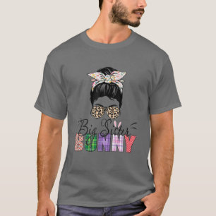 Amazing Big Sister Bunny Messy Bun Leopard Easter T-Shirt