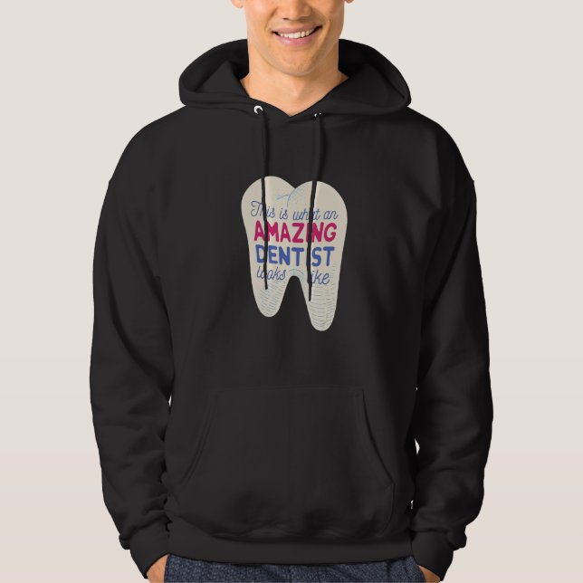 Amazing Dentist Appreciation Hoodie (Front)