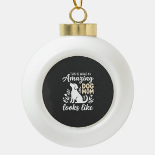 Amazing Dog Mom Floral Dog Lover Ceramic Ball Christmas Ornament