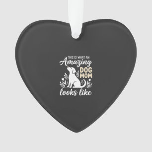 Amazing Dog Mom Floral Dog Lover Ornament