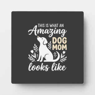 Amazing Dog Mom Floral Dog Lover Plaque