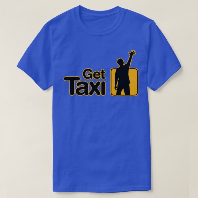 Amazing Get Taxi Design T-Shirt (Design Front)