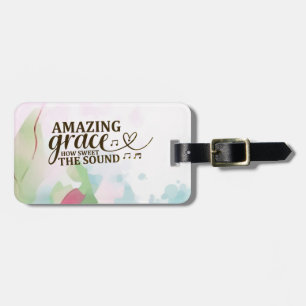 Amazing Grace How Sweet the Sound Christian Hymn  Luggage Tag