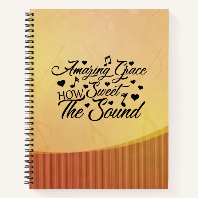 Amazing Grace How Sweet the Sound Hymn  Notebook (Front)
