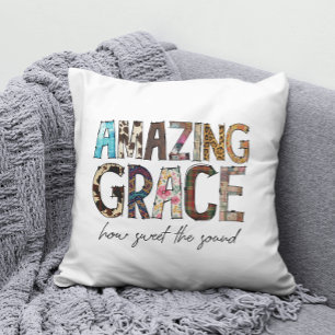 Amazing Grace How Sweet The Sound  Throw Pillow