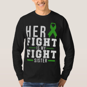 Amazing Her Fight Is My Fight Sister Green Ribbon T-Shirt