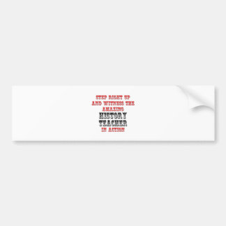 Amazing History Teacher In Action Bumper Sticker