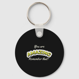 Amazing Inspirational Quote Motivational Saying Keychain