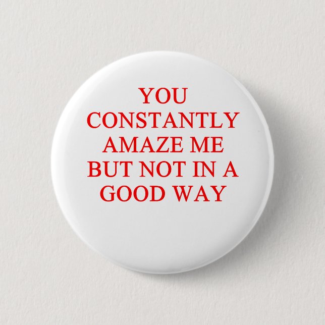 amazing insult 2 inch round button (Front)