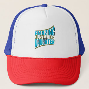 Amazing Just Like My Daughter, Bold Typography Trucker Hat