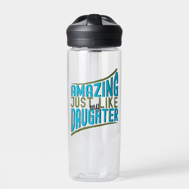 Amazing Just Like My Daughter, Family Funny Pride Water Bottle (Front)