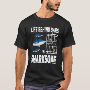 Amazing Life behind bars is sharksome Scuba Diving T-Shirt