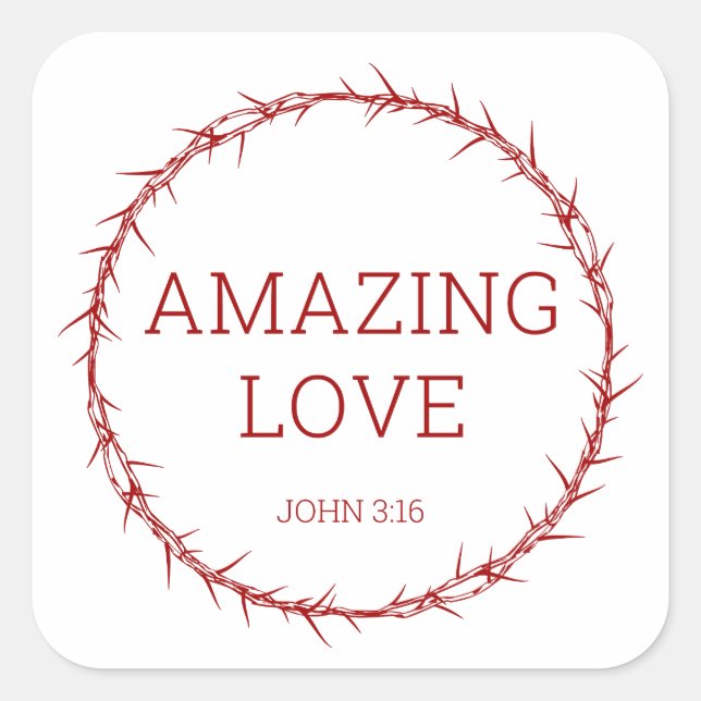 Amazing Love – Jesus Christ Easter Crown of Thorns Square Sticker (Front)