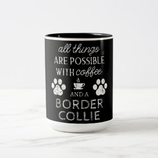 Amazing Quote About Border Collie Dog Two-Tone Coffee Mug