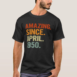 Amazing Since April 1950 Retro 71 Years Old 71Th B T-Shirt