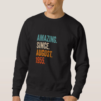 Amazing Since August 1955 68th Birthday Sweatshirt