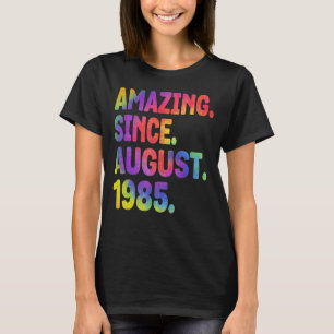 Amazing Since August 1985 38 Years Old 38th Birthd T-Shirt
