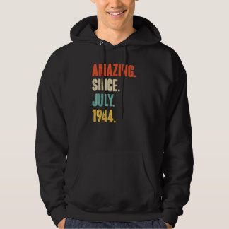 Amazing Since July 1944  78 Year Old  78th Birthda Hoodie
