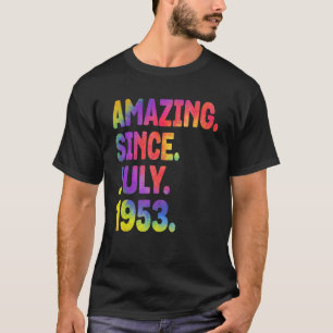Amazing Since July 1953 70 Years Old 70th Birthday T-Shirt