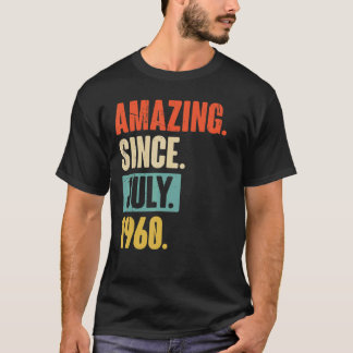 Amazing Since July 1960 62 Year Old 62nd Birthday T-Shirt