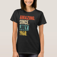 Amazing Since July 1960 62 Year Old 62nd Birthday