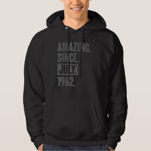 Amazing Since July 1962 60 Year Old 60th Birthday Hoodie