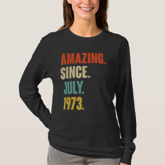 Amazing Since July 1973 49 Year Old Gift 49th Bir T-Shirt