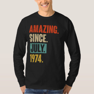 Amazing Since July 1974  48 Year Old 48th Birthday T-Shirt