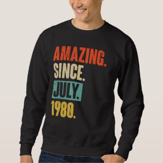 Amazing Since July 1980 42 Year Old 42nd Birthday Sweatshirt