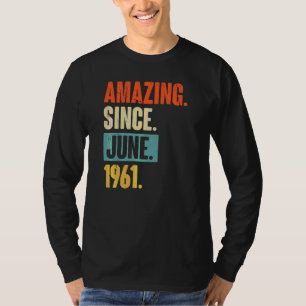 Amazing Since June 1961 61 Year Old 61st Birthday T-Shirt