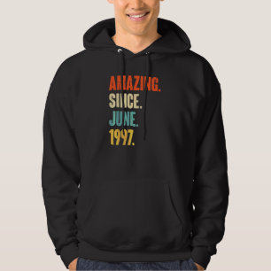 Amazing Since June 1997 25 Year Old 25th Birthda Hoodie