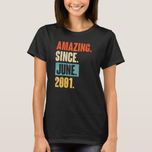 Amazing Since June 2001  21 Year Old 21st Birthday T-Shirt