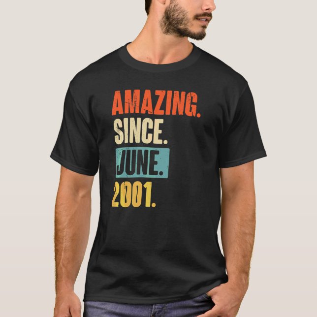 Amazing Since June 2001  21 Year Old 21st Birthday T-Shirt (Front)