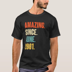 Amazing Since June 2001 21 Year Old Gift 21st Bir T-Shirt