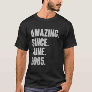 Amazing Since June 2005 Birthday - Gift For 16 Yea T-Shirt