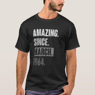 Amazing Since March 1964 Birthday 59th Decoratio T-Shirt