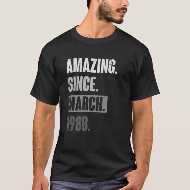 Amazing Since March 1988   Birthday 35th Decoratio T-Shirt (Front)