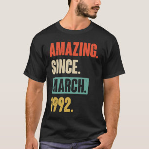 Amazing Since March 1992 Birthday 31st Decoration T-Shirt