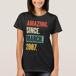 Amazing Since March 2007 Birthday 16th Decoration T-Shirt