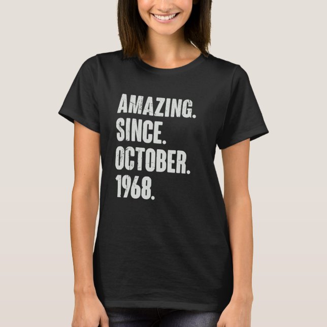 Amazing Since October 1968 54 Year Old 54th Birthd T-Shirt (Front)