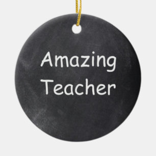 Amazing Teacher Chalkboard Design Gift Idea Ceramic Ornament