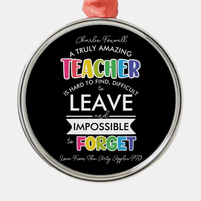 amazing teacher is hard to find impossible forget metal ornament (Front)