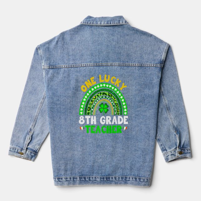 Amazing To Be A 8th Grade Teacher St Patricks Day  Denim Jacket (Back)