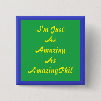 AmazingPhil Fan Badge 2 Inch Square Button